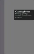 Courting Power: Persuasion and Politics in the Early 13th Century