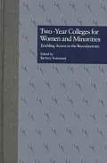 Two-Year Colleges for Women and Minorities: Enabling Access to the Baccalaureate