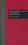 Gender and identity formation in contemporary Mexican literature