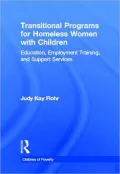 Transitional Programs for Homeless Women With Children Education, Employment Training, and S...