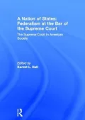 A Nation of States: Federalism at the Bar of the Supreme Court, Vol. 6