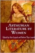 Arthurian Literature by Women, Vol. 213