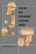 Creating High Performance Classroom Groups