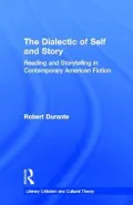 The Dialectic of Self and Story: Reading and Storytelling in Contemporary American Fiction