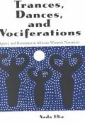Trances, Dances, and Vociferations