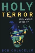 Holy Terror : Andy Warhol Close Up