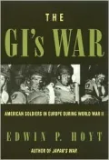 GI's War: American Soldiers in Europe during World War II