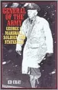 General of the Army: George C. Marshall, Soldier and Statesman
