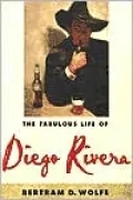 The Fabulous Life of Diego Rivera
