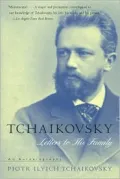 Tchaikovsky : Letters to His Family - An Autobiography