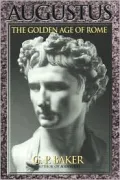 Augustus : The Golden Age of Rome