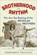 Brotherhood in Rhythm: The Jazz Tap Dancing of the Nicholas Brothers