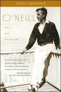 O'Neill: Son and Playwright, Vol. 1