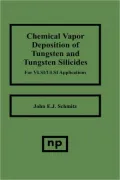 Chemical Vapor Deposition of Tungsten and Tungsten Silicides for VLSI/ ULSI Applications