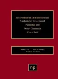 Environmental Immunochemical Analysis for Detection of Pesticides and Other Chemicals : A User's Guide