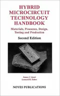 Hybrid Microcircuit Technology Handbook, 2nd Edition: Materials, Processes, Design, Testing and Production