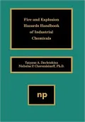 Fire and Explosion Hazards Handbook of Industrial Chemicals