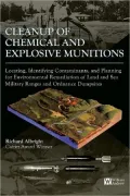 Cleanup of Chemical and Explosive Munitions: Locating, Identifying Contaminants, and Planning for Environmental Remediation of Land and Sea Military Ranges and Ordnance Dumpsites