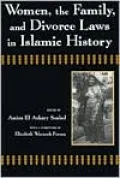 Women, the Family, and Divorce Laws in Islamic History
