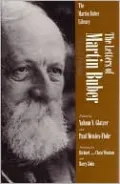 The Letters of Martin Buber: A Life of Dialogue