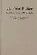 The First Buber : Youthful Zionist Writings of Martin Buber