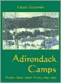 Adirondack Camps: Homes Away from Home, 1850-1950
