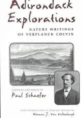 Adirondack Explorations: Nature Writings of Verplanck Colvin