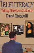 Teleliteracy: Taking Television Seriously