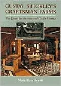 Gustave Stickley's Craftsman Farms: The Quest for an Arts and Crafts Utopia