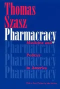 Pharmacracy: Medicine and Politics in America