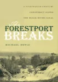 The Forestport Breaks: A Nineteenth Century Conspiracy along the Black River Canal