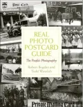 Real Photo Postcard Guide: The People¿s Photography