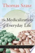 Book cover of The Medicalization of Everyday Life: Selected Essays