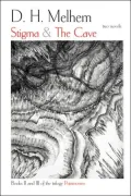 Stigma and The Cave: Two Novels