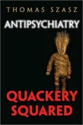 Antipschiatry: Quackery Squared