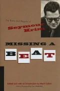 Missing a Beat: The Rants and Regrets of Seymour Krim (Judaic Traditions in Literature, Musi...