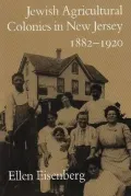 Jewish Agricultural Colonies in New Jersey, 1882-1920