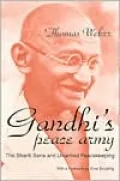 Gandhi's Peace Army: The Shanti Sena and Unarmed Peacekeeping