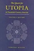 Quest for Utopia in Twentieth-Century America: 1900-1960, Vol. 1