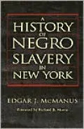 A History of Negro Slavery in New York
