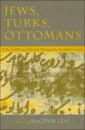 Jews, Turks, Ottomans: A Shared History, Fifteenth Through the Twentieth Century