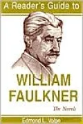 A Reader's Guide to William Faulkner: The Novels (Readers Guides to Literature Series)