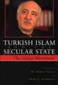 Turkish Islam and the Secular State: The Gulen Movement