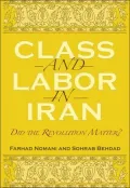 Class and Labor in Iran: Did the Revolution Matter?