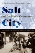 Salt City and Its Black Community: A Sociological Study of Syracuse, New York