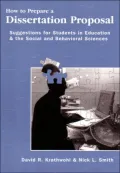 How to Prepare a Dissertation Proposal: Suggestions for Students in Education and the Social and Behavioral Sciences