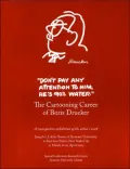 Don't Pay Any Attention to Him, He's 90% Water: The Cartooning Career of Boris Drucker