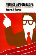 Politics and the Professors: The Great Society in Perspective