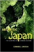 Arthritic Japan: The Slow Pace of Economic Reform