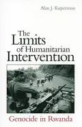 The Limits of Humanitarian Intervention: Genocide in Rwanda